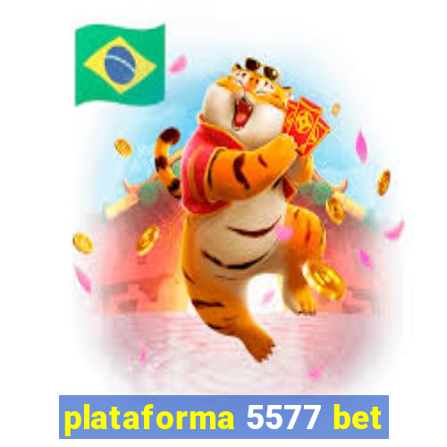 plataforma 5577 bet